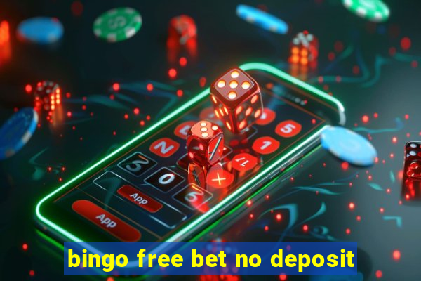 bingo free bet no deposit