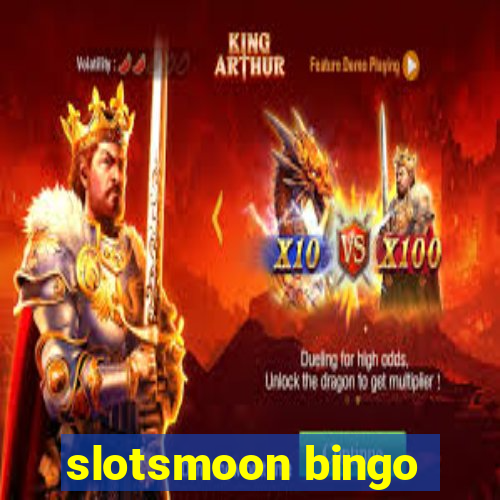 slotsmoon bingo