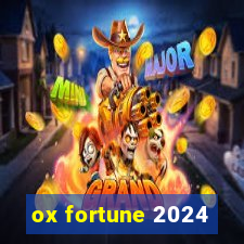 ox fortune 2024