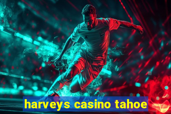 harveys casino tahoe