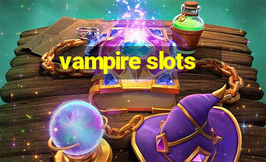 vampire slots