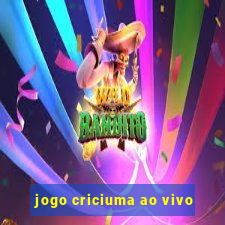 jogo criciuma ao vivo