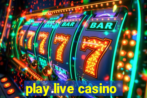 play.live casino