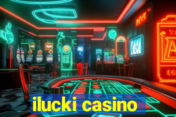 ilucki casino