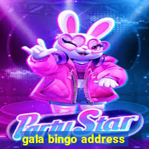 gala bingo address