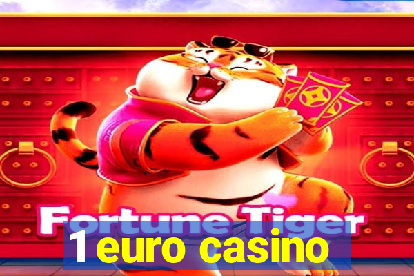 1 euro casino