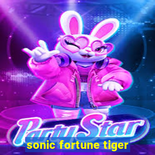 sonic fortune tiger