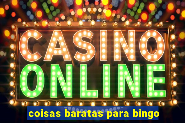 coisas baratas para bingo