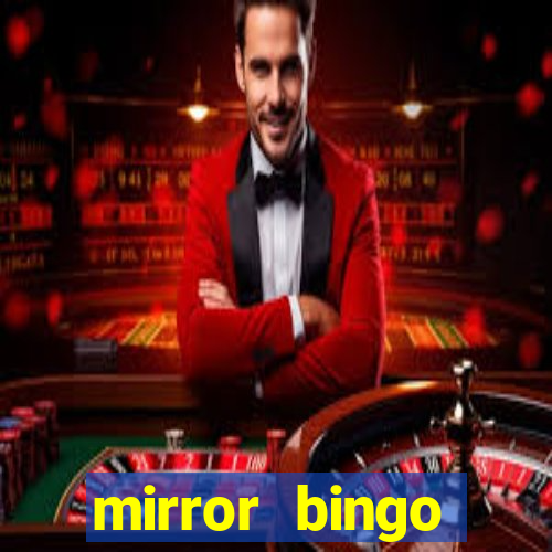 mirror bingo welcome bonus