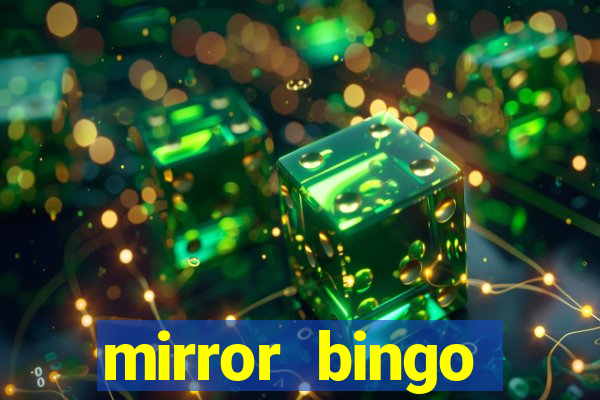 mirror bingo welcome bonus