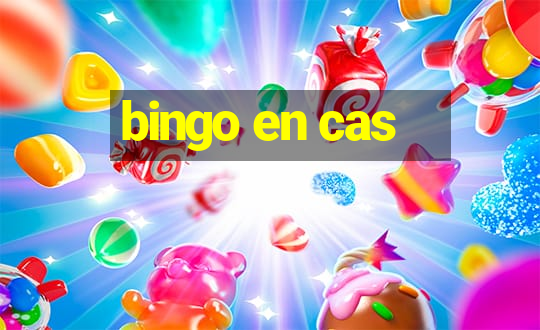 bingo en cas