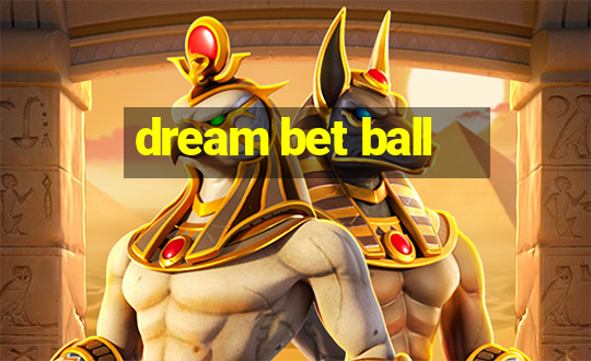 dream bet ball