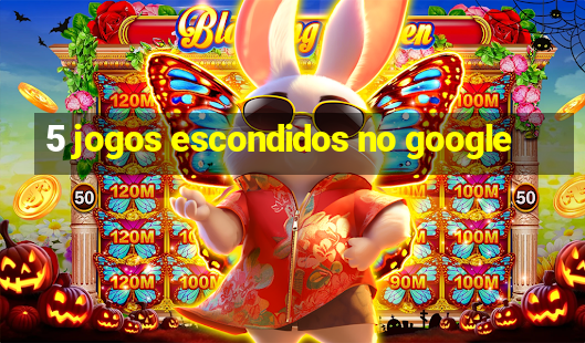 5 jogos escondidos no google