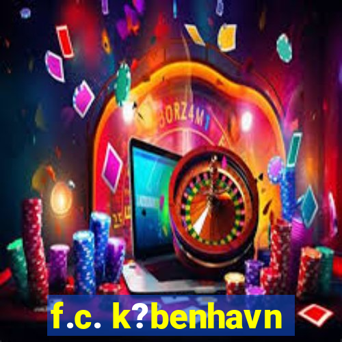 f.c. k?benhavn