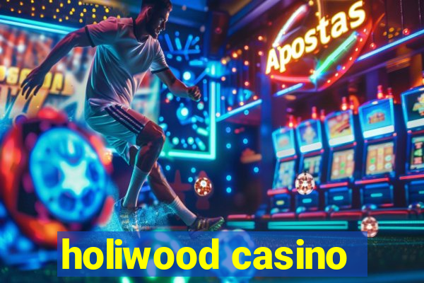 holiwood casino