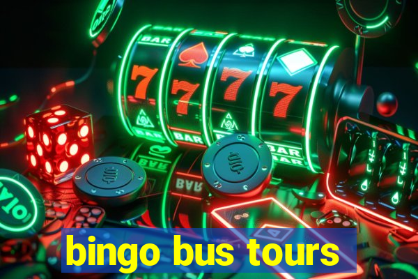 bingo bus tours