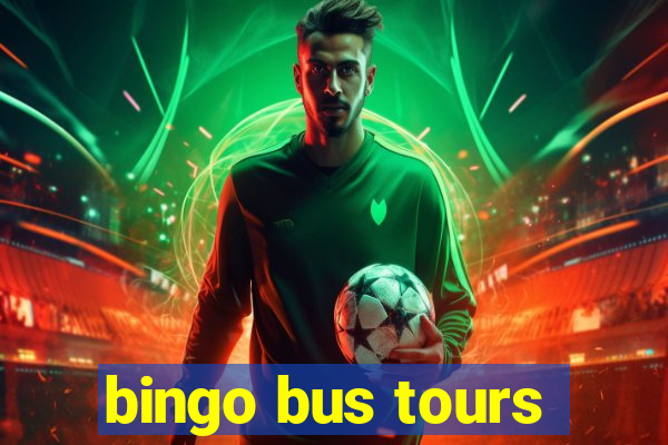 bingo bus tours