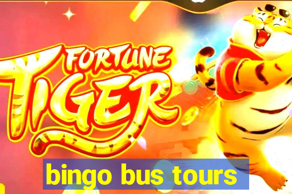 bingo bus tours