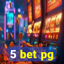 5 bet pg