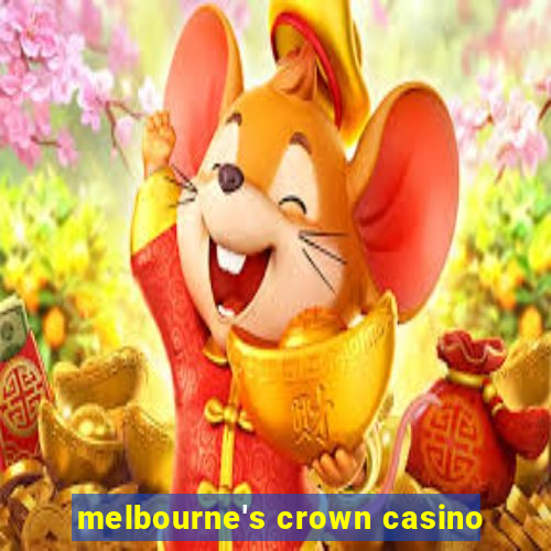 melbourne's crown casino