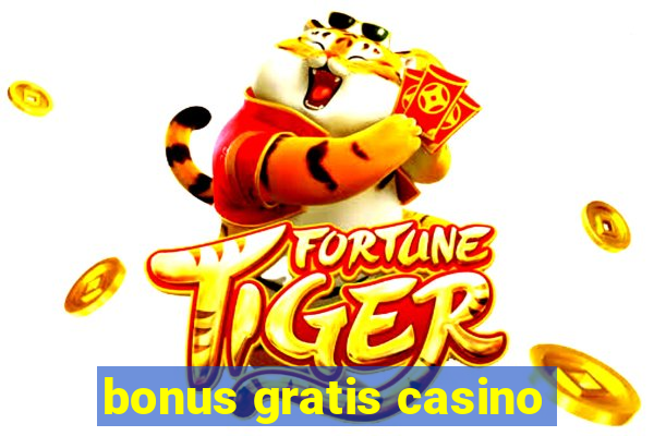 bonus gratis casino