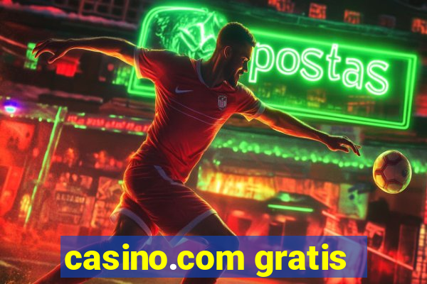 casino.com gratis