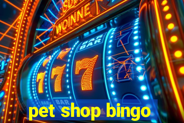 pet shop bingo