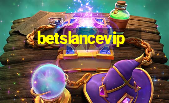 betslancevip