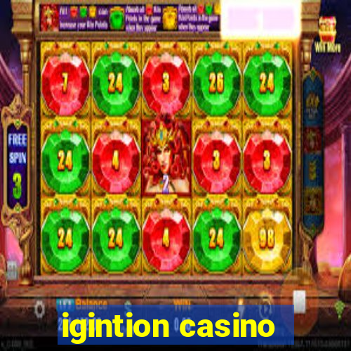 igintion casino