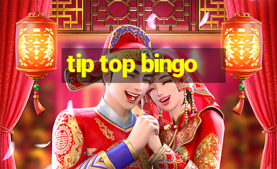 tip top bingo