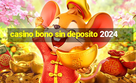 casino bono sin deposito 2024