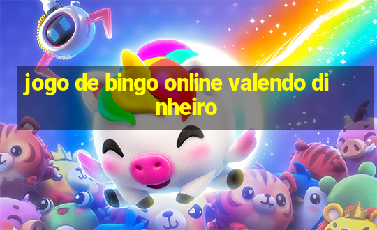 jogo de bingo online valendo dinheiro