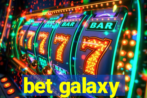 bet galaxy