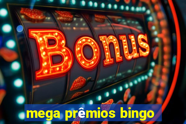 mega prêmios bingo