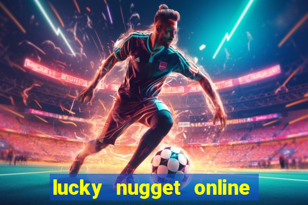 lucky nugget online casino login