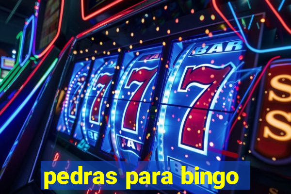 pedras para bingo