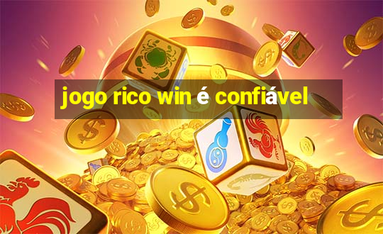 jogo rico win é confiável