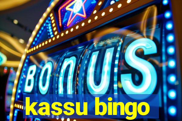 kassu bingo