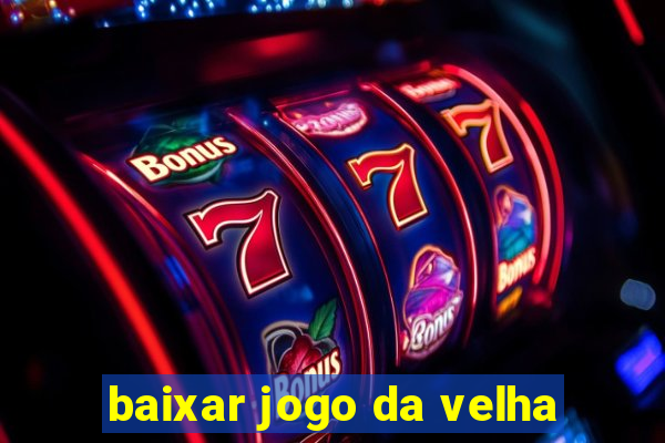 baixar jogo da velha