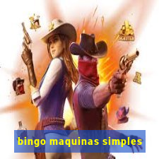 bingo maquinas simples