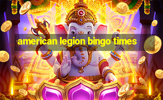 american legion bingo times