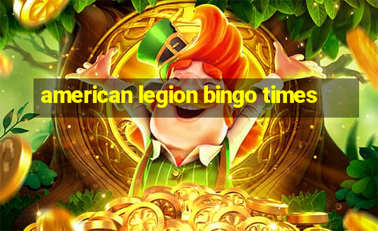 american legion bingo times