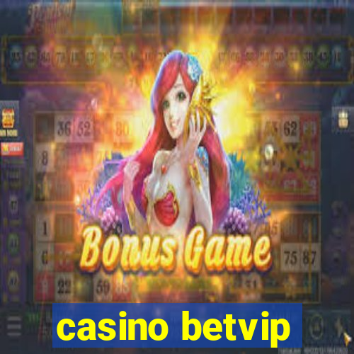 casino betvip