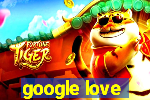 google love