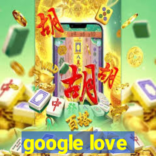 google love