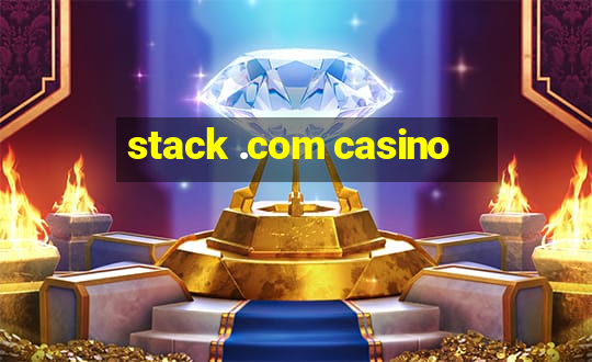 stack .com casino