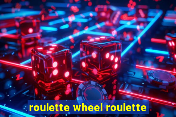 roulette wheel roulette