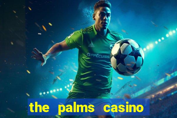 the palms casino resort vegas