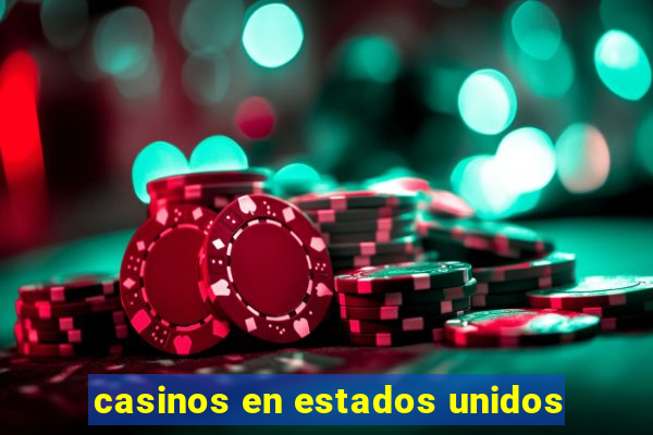 casinos en estados unidos