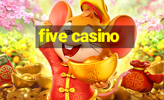 five casino